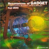 Resonances of Gadget (Koji Ueno)